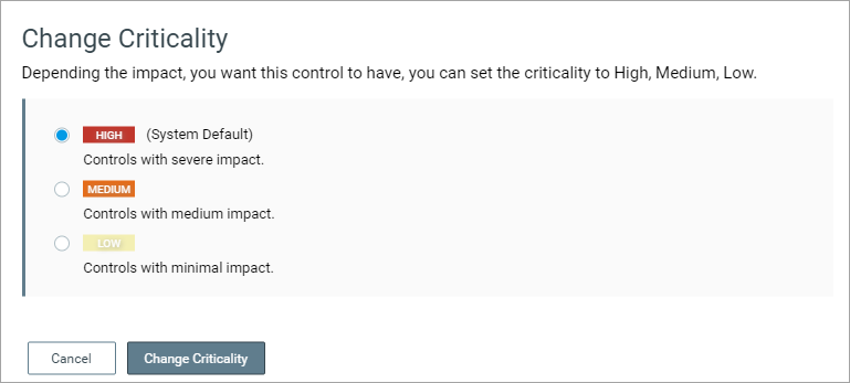 Options to change the criticality of the control.