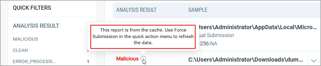 Click the tooltip next to Malicious results to see a message about the cached report.