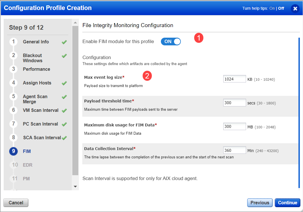 Cloud Agent Setup: Enable FIM module for this profile option and Max event log size.