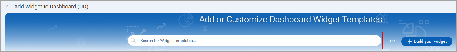 Search bar in Widget Template library to search for widget templates.