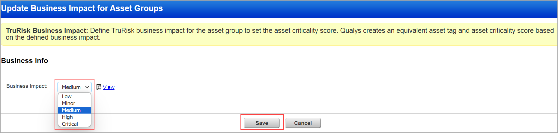 Selecting the business impact as medium, low from the list.