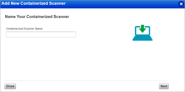 Enter a name for the new containerized scanner
