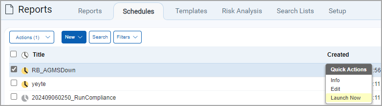 Launch Now option on Schedules list to run report now